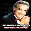 Anoushiravan Rohani - Pishdaramad Faryad - Single